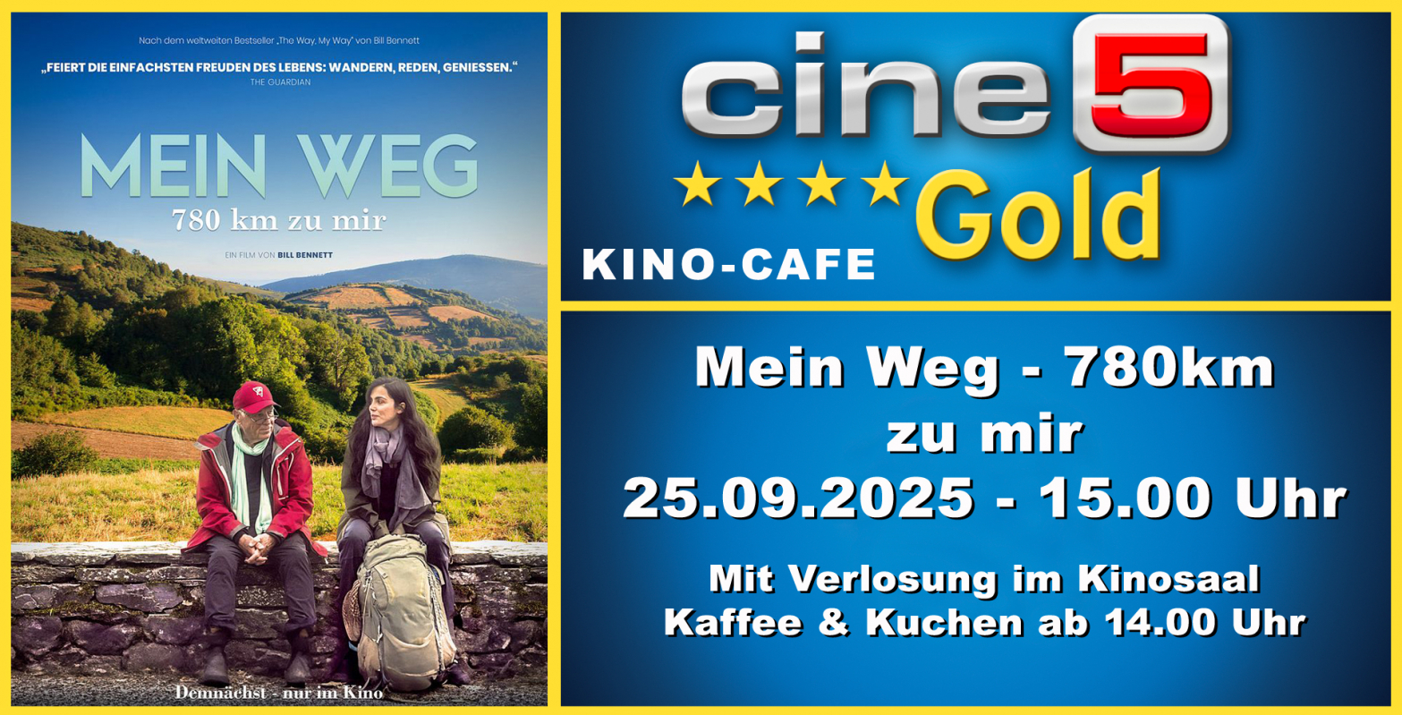 Bild zu Cine 5 Gold - 25.09.2025 Mein Weg - 780 km zu mir - um 15.00 Uhr - 1