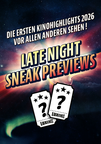 Bild zu LATE NIGHT SNEAKS zwischen Weihnachten und Silvester (27.-30. Dezember) jeweils um 21.30 Uhr - 3