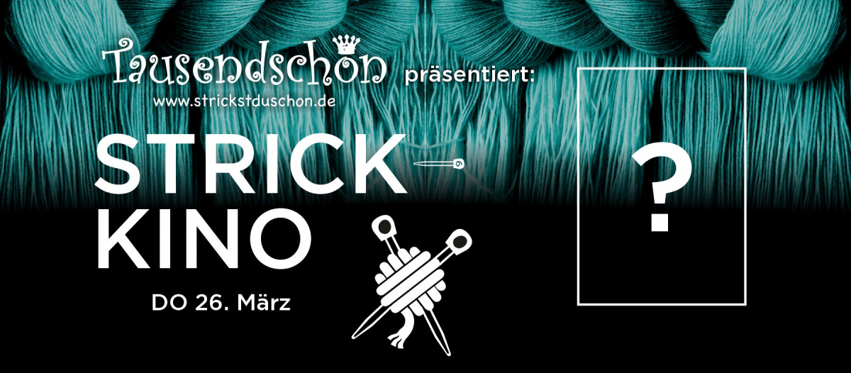 Bild zu Strickkino präsentiert von TAUSENDSCHÖN - 1
